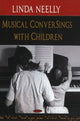 Book cover of: Musical ConverSings with Children. By: Linda Neelly