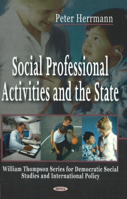 Book cover of: Social Professional Activities & the State. By: Peter Herrmann