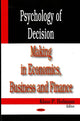 Book cover of: Psychology of Decision Making in Economics, Business & Finance