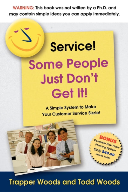 Book cover of: Service! Some People Just Don't Get It. By: Trapper Woods