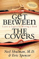 Book cover of: Get Between the Covers. By: Neil Shulman