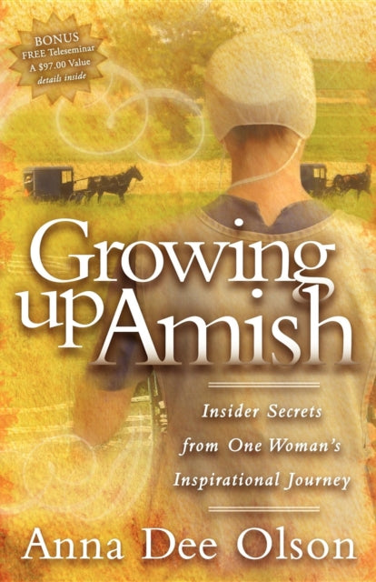 Book cover of: Growing Up Amish. By: Anna Dee Olson