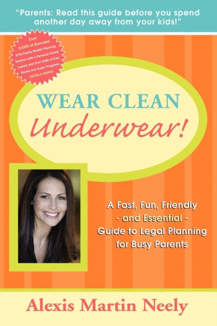 Book cover of: Wear Clean Underwear!. By: Alexis Martin Neely