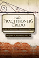 Book cover of: Practitioner's Credo. By: John B. Mattingly