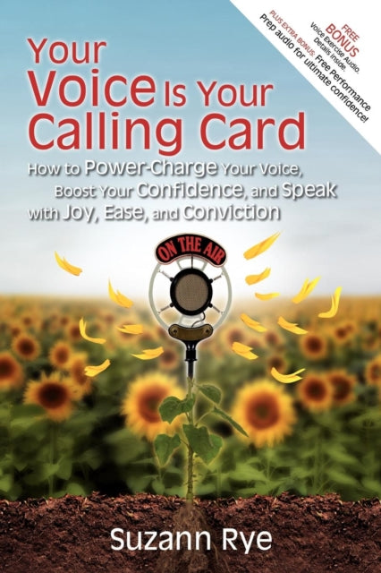 Book cover of: Your Voice Is Your Calling Card. By: Suzann Rye