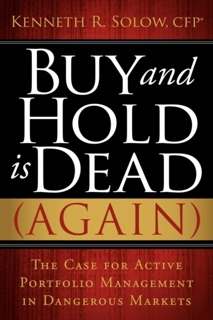 Book cover of: Buy and Hold Is Dead (Again)