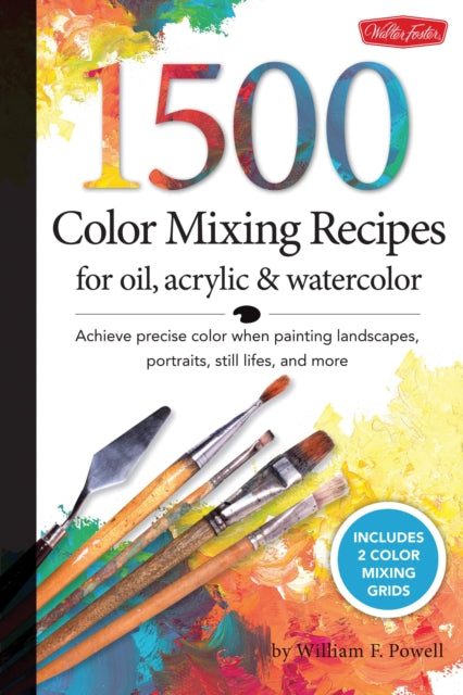 Book cover of: 1,500 Color Mixing Recipes for Oil, Acrylic & Watercolor