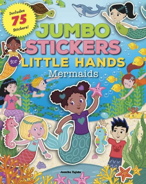 Book cover of: Jumbo Stickers for Little Hands: Mermaids. By: Jomike Tejido