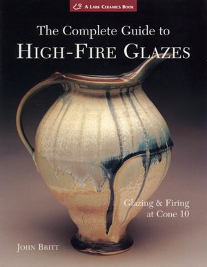 Complete Guide to High-Fire Glazes