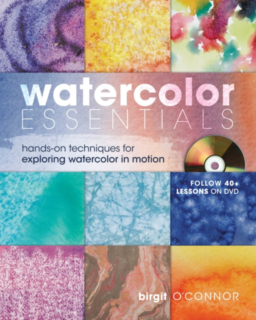 Book cover of: Watercolor Essentials. By: Birgit O'Connor