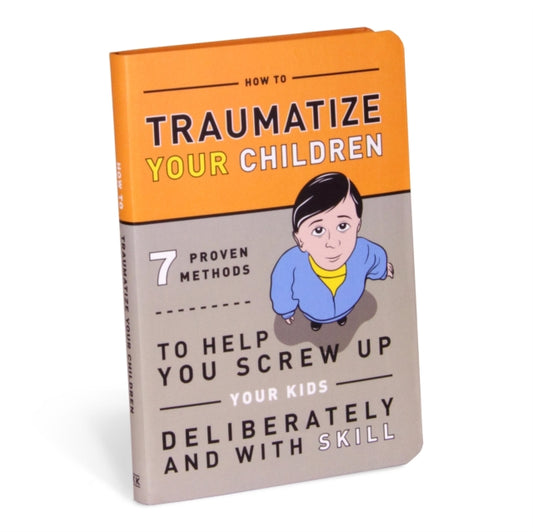 Book cover of: Knock Knock Traumatize Your Children