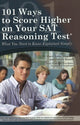 Book cover of: 101 Ways to Score Higher on Your SAT Reasoning Test. By: Jaclyn Bissell, Marti Anne Maguire