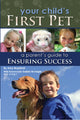 Book cover of: Your Childs First Pet. By: Amy Brayfield