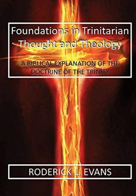 Book cover of: Foundations in Trinitarian Thought and Theology