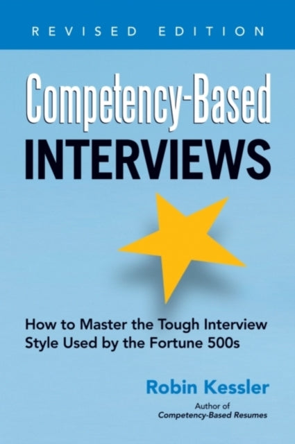 Book cover of: Competency-Based Interviews, Revised Edition. By: Robin Kessler