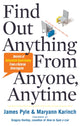 Book cover of: Find Out Anything From Anyone, Anytime