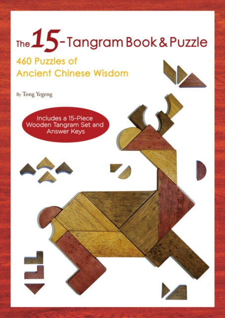 Book cover of: 15-Tangram Book & Puzzle. By: Tong Yegeng