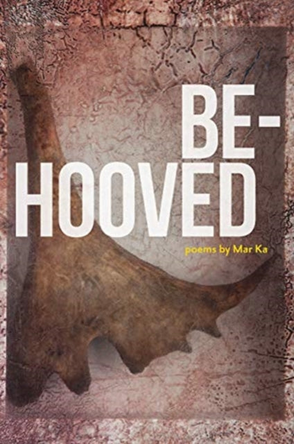 Book cover of: Be-Hooved. By: Mar Ka