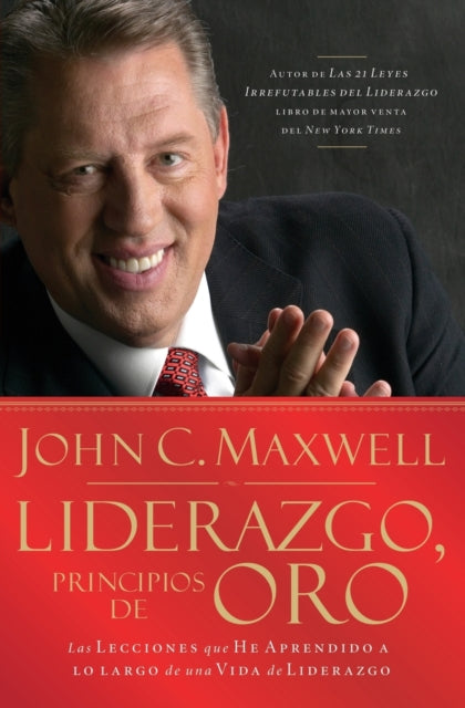 Book cover of: Liderazgo, principios de oro. By: John C. Maxwell