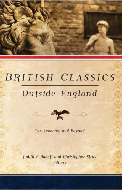 Book cover of: British Classics Outside England. By: Judith P. Hallett