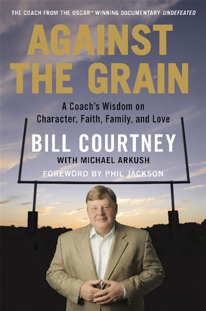 Book cover of: Against the Grain. By: Bill Courtney