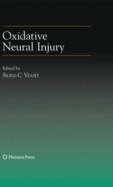 Book cover of: Oxidative Neural Injury. By: Sigrid C. Veasey
