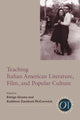 Book cover of: Teaching Italian American Literature, Film, and Popular Culture. By: Edvige Giunta