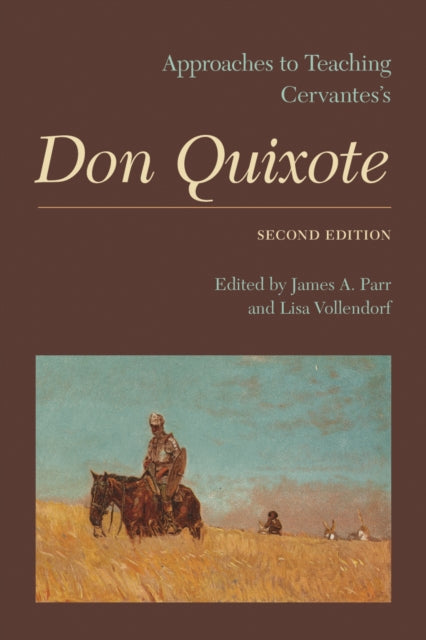 Book cover of: Approaches to Teaching Cervantes' Don Quixote. By: James A. Parr