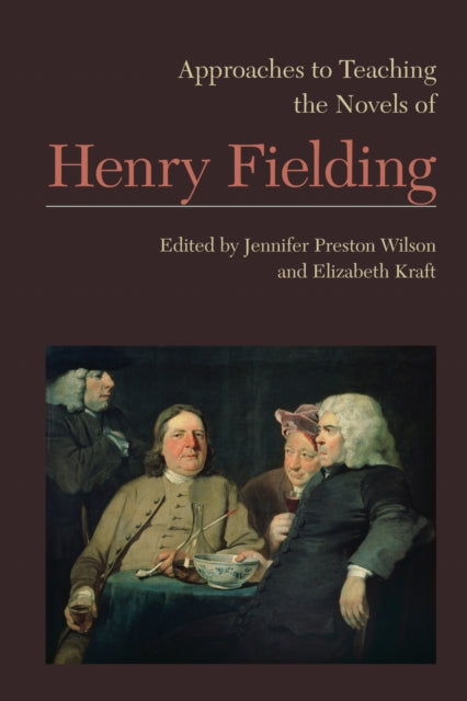 Book cover of: Approaches to Teaching the Novels of Henry Fielding
