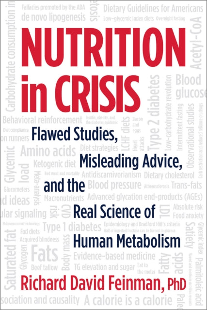 Book cover of: Nutrition in Crisis. By: Dr. Richard David Feinman