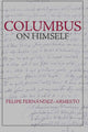 Book cover of: Columbus on Himself. By: Felipe Fernández-Armesto