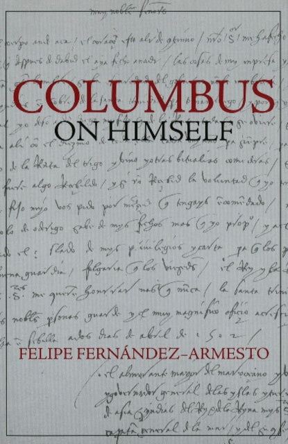 Book cover of: Columbus on Himself. By: Felipe Fernández-Armesto