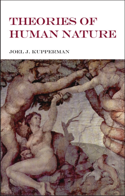 Book cover of: Theories of Human Nature. By: Joel Kupperman
