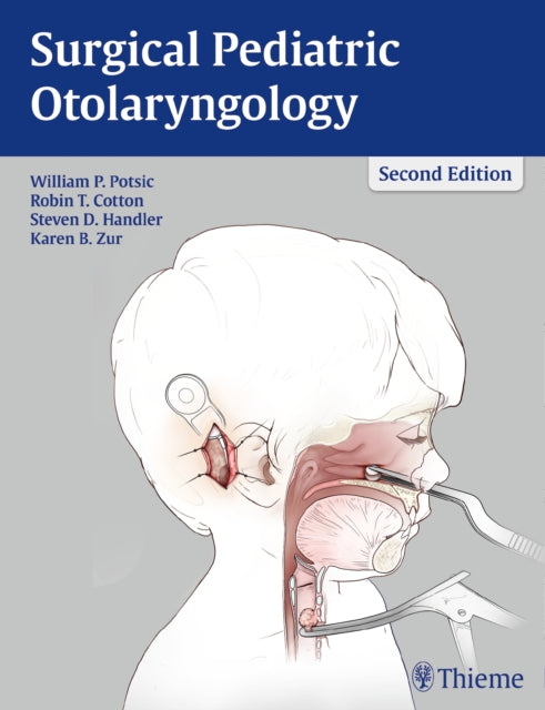 Book cover of: Surgical Pediatric Otolaryngology. By: William P. Potsic