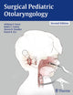 Book cover of: Surgical Pediatric Otolaryngology. By: William P. Potsic