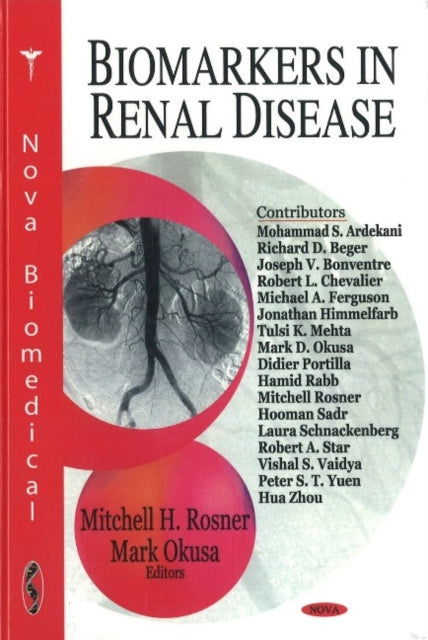 Book cover of: Biomarkers in Renal Disease. By: Mitchell H., M.D. Rosner