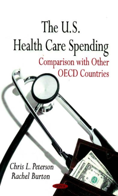 Book cover of: U.S. Health Care Spending. By: Chris L. Peterson