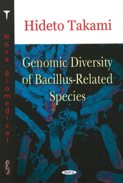 Book cover of: Genomic Diversity of Bacillus-Related Species. By: Hideto Takami