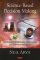 Book cover of: Science-Based Decision-Making. By: Neil Arya