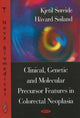 Book cover of: Clinical, Genetic & Molecular Precursor Features in Colorectal, Neoplasia
