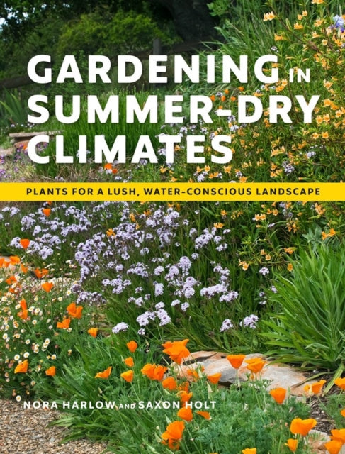 Book cover of: Gardening in Summer-Dry Climates. By: Nora Harlow