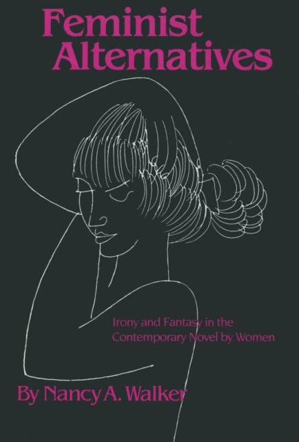 Book cover of: Feminist Alternatives. By: Nancy A. Walker