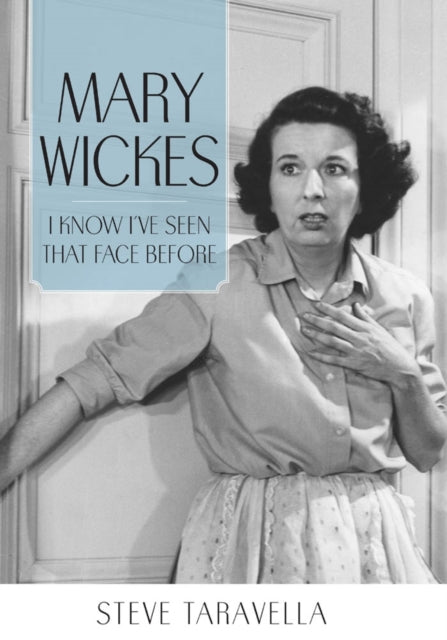 Book cover of: Mary Wickes. By: Steve Taravella