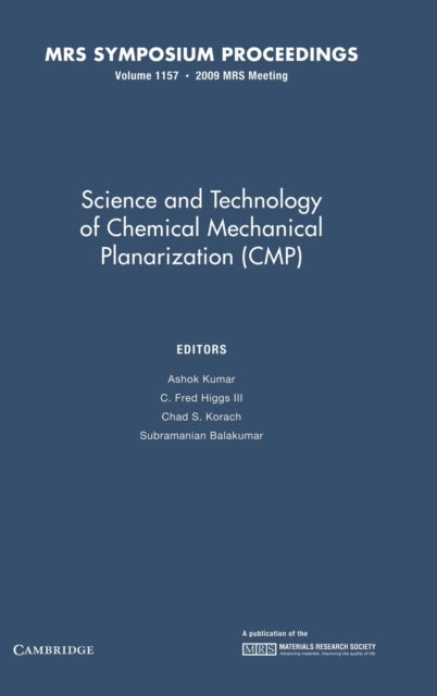 Book cover of: Science and Technology of Chemical Mechanical Planarization (CMP): Volume 1157. By: Materials Research Society. Meeting Symposium E.