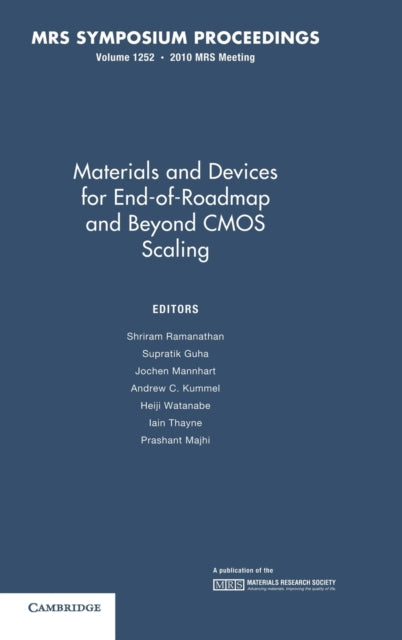 Book cover of: Materials and Devices for End-of-Roadmap and Beyond CMOS Scaling: Volume 1252. By: Symposum I, "Materials for End-of-Roadmap Scaling of CMOS Devices" (2010 San Francisco, Calif.)
