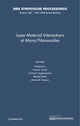 Book cover of: Laser-Material Interactions at Micro/Nanoscales: Volume 1365. By: Symposium TT, "Laser-Material Interactions at Micro/Nanoscales" (2011 San Francisco, Calif.)