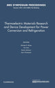 Book cover of: Thermoelectric Materials Research and Device Development for Power Conversion and Refrigeration: Volume 1490