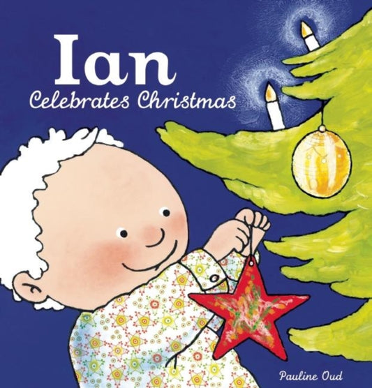 Book cover of: Ian Celebrates Christmas. By: Pauline Oud