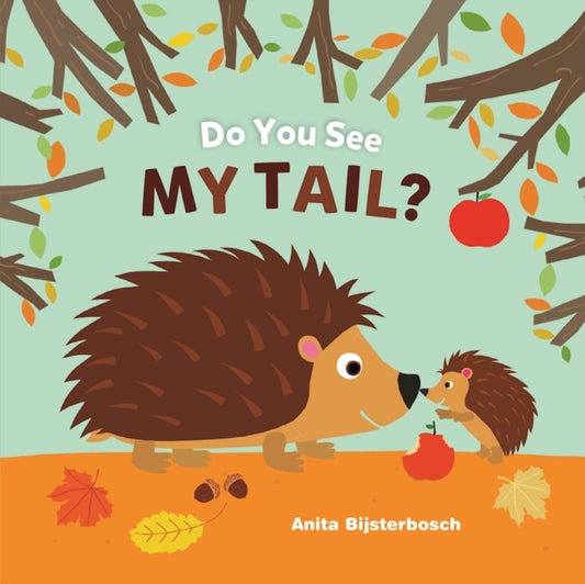 Book cover of: Do You See My Tail?. By: Anita Bijsterbosch