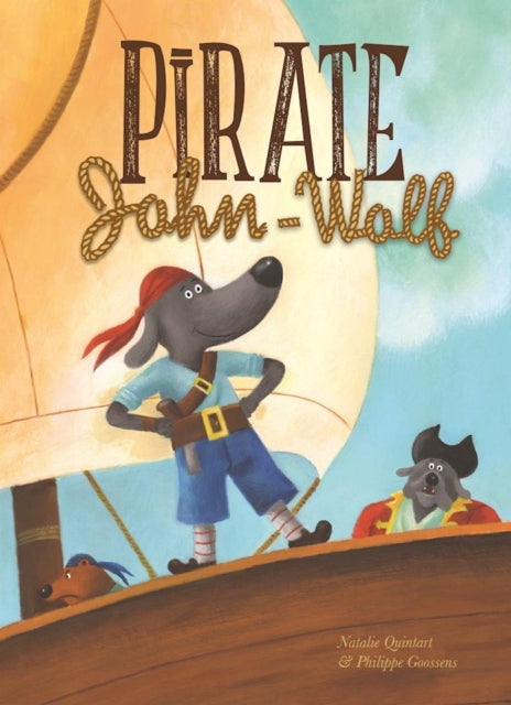 Book cover of: Pirate John-Wolf. By: Natalie Quintart